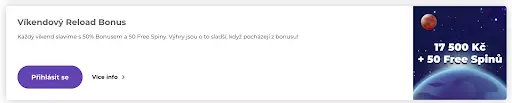 Banner víkendového reload bonusu – nabídka až 17 500 Kč a 50 free spinů, tlačítka Přihlásit se a Více info.